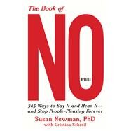 The Book of No by Newman, Susan, Ph.D.; Schreil, Cristina (CON), 9781683366904