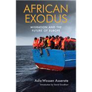 African Exodus by Asserate, Asfa-wossen; Lewis, Peter; Goodhart, David, 9781910376904