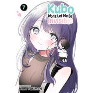 Kubo Won't Let Me Be Invisible, Vol. 7 by Yukimori, Nene, 9781974736904