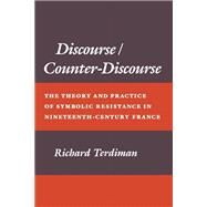Discourse/Counter-Discourse by Terdiman, Richard, 9780801496905
