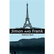 Simon and Frank by Gray, Donald, 9781452826905