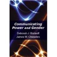 Communicating Power and Gender by Borisoff, Deborah J.; Chesebro, James W., 9781577666905