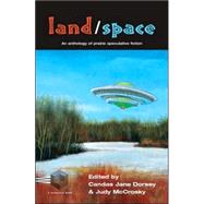 Land/Space by Dorsey, Candas Jane; McCrusky, Judy, 9781895836905