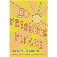 No Presents Please Mumbai Stories by Kaikini, Jayant; Niranjana, Tejaswini, 9781948226905