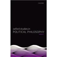 Oxford Studies in Political Philosophy Volume 8 by Sobel, David; Wall, Steven, 9780192856906