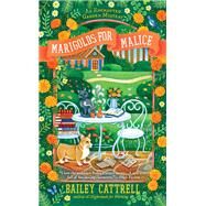 Marigolds for Malice by Cattrell, Bailey, 9780451476906