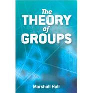 The Theory of Groups by Hall, Marshall, 9780486816906