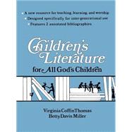 Children's Literature for All God's Children by Thomas, Virginia Coffin; Miller, Betty Davis, 9780804216906