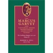 The Marcus Garvey and Universal Negro Improvement Association Papers by Hill, Robert A.; Dixon, John; Rodriguez, Mariela Haro; Yuen, Anthony, 9780822346906