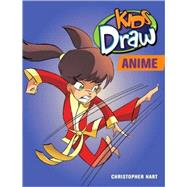 Kids Draw Anime by Hart, Christopher, 9780823026906