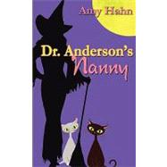 Dr. Anderson's Nanny by Hahn, Amy, 9781601546906