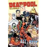 Deadpool Classic Vol. 15 All the Rest by Swierczynski, Duane; Layman, John; Moore, Stuart; Hastings, Chris; Medina, Paco; Fernandez, Leandro; Garbett, Lee; Doe, Juan, 9780785196907
