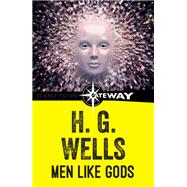 Men Like Gods by H.G. Wells, 9781473216907