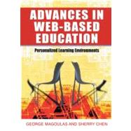 Advances in Web-Based Education by Magoulas, George D.; Chen, Sherry Y., 9781591406907