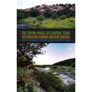 The Toyah Phase of Central Texas by Kenmotsu, Nancy A.; Boyd, Douglas K., 9781603446907