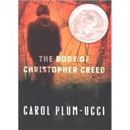 The Body of Christopher Creed by Plum-Ucci, Carol, 9780547416908