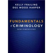 Fundamentals of Criminology by Frailing, Kelly; Harper, Dee Wood, 9781594606908
