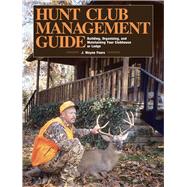Hunt Club Management Guide by Fears, J. Wayne, 9781628736908