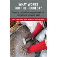 What Works for the Poorest? by Lawson, David; Hulme, David; Matin, Imran; Moore, Karen, 9781853396908