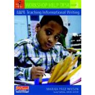 A Quick Guide to Teaching Informational Writing by Wiesen, Marika Paez; Calkins, Lucy, 9780325026909