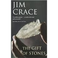 The Gift of Stones by Crace, Jim, 9780385666909