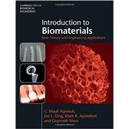 Introduction to Biomaterials: Basic Theory with Engineering Applications by C. Mauli Agrawal , Joo L. Ong , Mark R. Appleford , Gopinath Mani, 9780521116909
