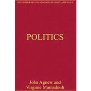 Politics: Critical Essays in Human Geography by Mamadouh,Virginie;Agnew,John, 9780754626909