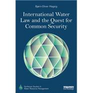 International Water Law and the Quest for Common Security by Magsig; Bjrn-Oliver, 9781138816909