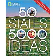 50 States, 5,000 Ideas by NATIONAL GEOGRAPHIC; YOGERST, JOE, 9781426216909