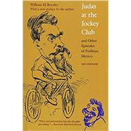 Judas at the Jockey Club and...,Beezley, William H.,9781496206909