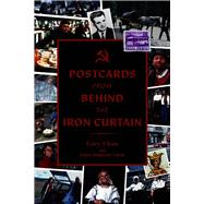 Postcards from Behind the Iron Curtain by Vikan, Gary; Klausner Vikan, Elana, 9781667886909