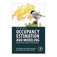 Occupancy Estimation and Modeling by Mackenzie, Darryl I.; Nichols, James D.; Royle, J. Andrew; Pollock, Kenneth H.; Bailey, Larissa, 9780128146910