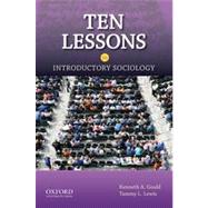 Ten Lessons in Introductory Sociology by Gould, Kenneth A.; Lewis, Tammy L., 9780199746910