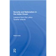 Security And Nationalism In The Indian Ocean by Allen, Philip M., 9780367286910