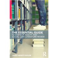 The Essential Guide to Doing a Health and Social Care Literature Review by Hewitt-Taylor; Jaqui, 9781138186910