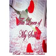 The Lover of My Soul by Kimbrew-tucker, Ruth Carrie, 9781500736910