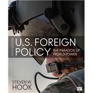 U.s. Foreign Policy by Hook, Steven W., 9781506396910