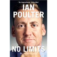 No Limits My Autobiography by Poulter, Ian, 9781782066910