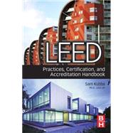 Leed Practices, Certification, and Accreditation Handbook by Kubba, Sam, 9781856176910
