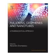 Fullerens, Graphenes and Nanotubes by Grumezescu, Alexandru Mihai, 9780128136911