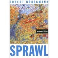 Sprawl by Bruegmann, Robert, 9780226076911