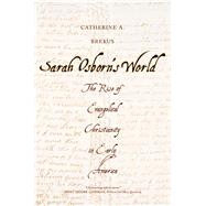 Sarah Osborn's World by Brekus, Catherine A., 9780300226911