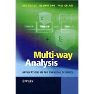 Multi-way Analysis Applications in the Chemical Sciences by Smilde, Age K.; Bro, Rasmus; Geladi, Paul, 9780471986911