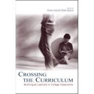 Crossing the Curriculum : Multilingual Learners in College Classrooms by Zamel, Vivian; Spack, Ruth; Spack, Ruth; Sternglass, Marilyn S., 9780805846911