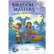 Guarding the Invisible Dragons: A Branches Book (Dragon Masters #22) by West, Tracey; Loveridge, Matt, 9781338776911