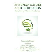 Of Human Nature and Good Habits by Karan, Prabhash, 9781984566911
