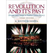 Revolution and Its Past: Identities and Change in Modern Chinese History by Schoppa, R. Keith, 9780205726912