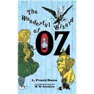 The Wonderful Wizard of Oz by Baum, L. Frank; Denslow, W. W., 9780486206912