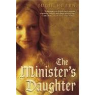 The Minister's Daughter by Hearn, Julie, 9780689876912