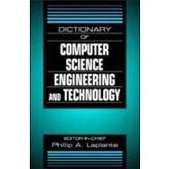Dictionary of Computer Science, Engineering and Technology by Laplante; Phillip A., 9780849326912